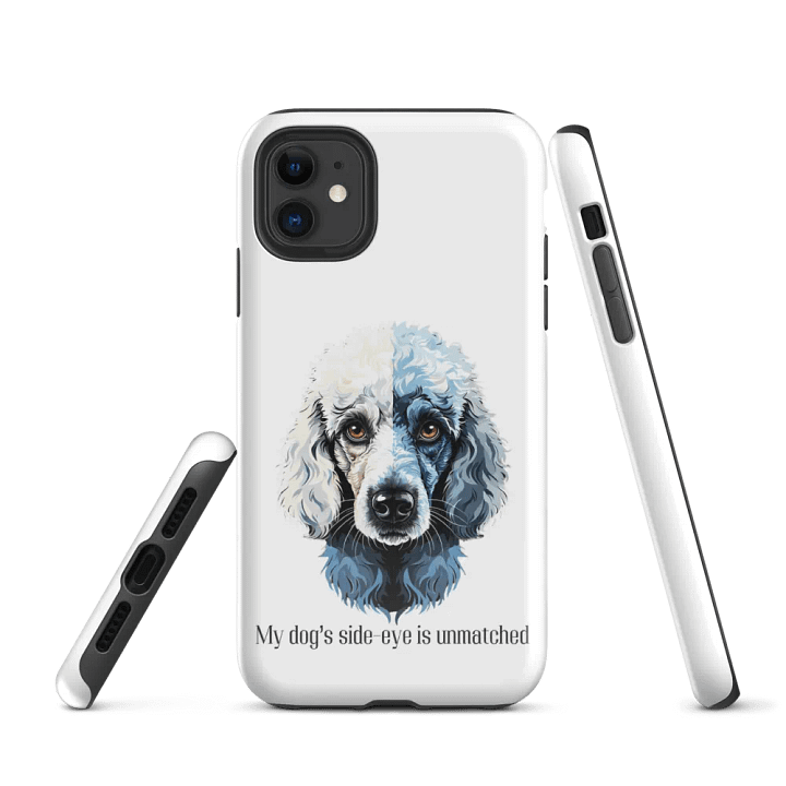 Poodle - My Dog’s Side Eye is Unmatched" Tough Case for iPhone® product image (1)