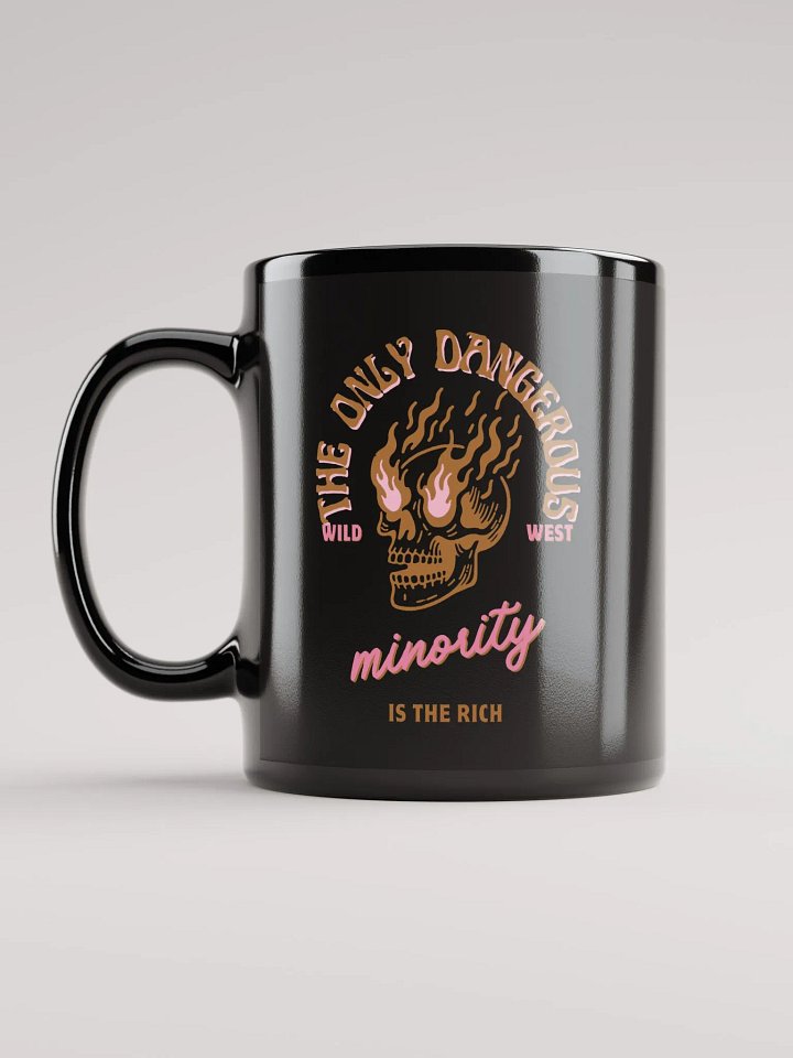 Dangerous Minority Is The Rich Mug product image (1)