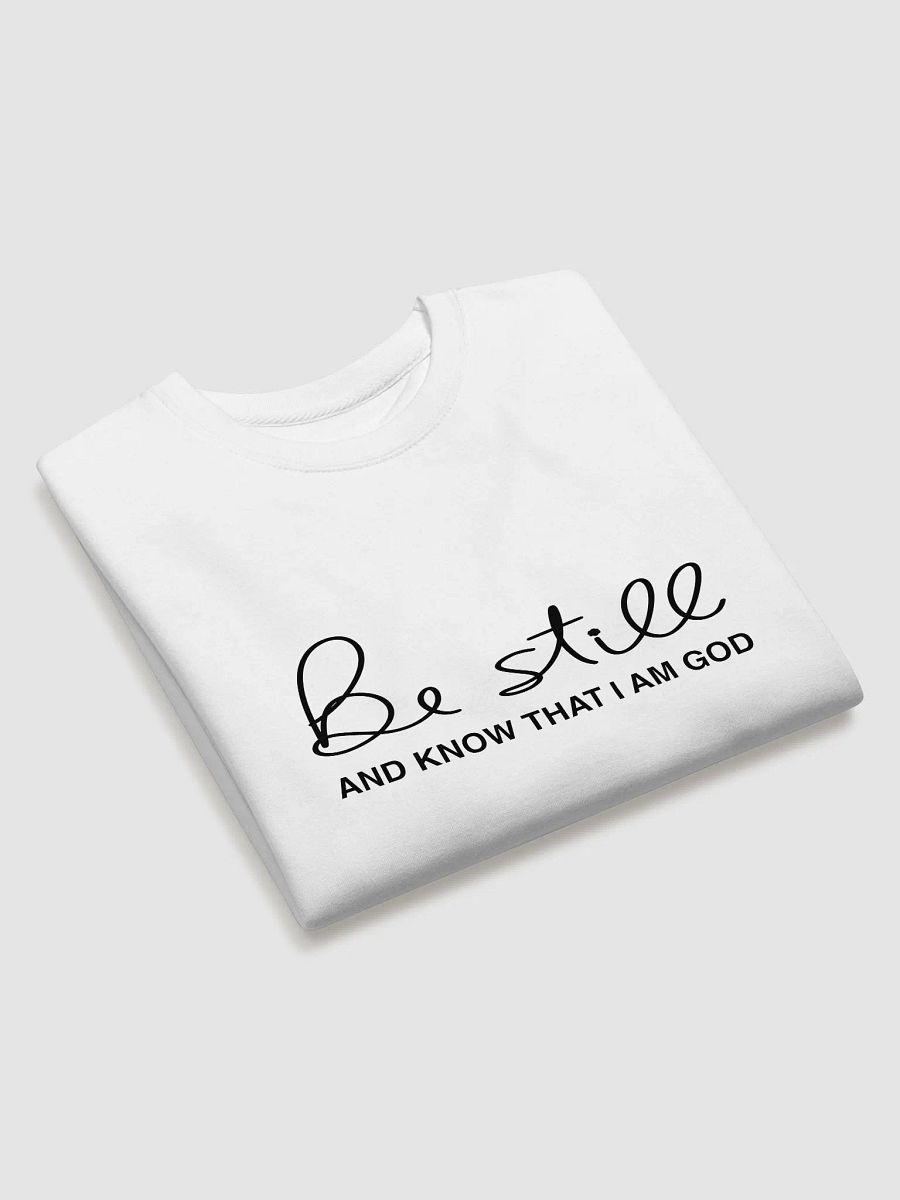 Be Still Premium Sweatshirt product image (3)