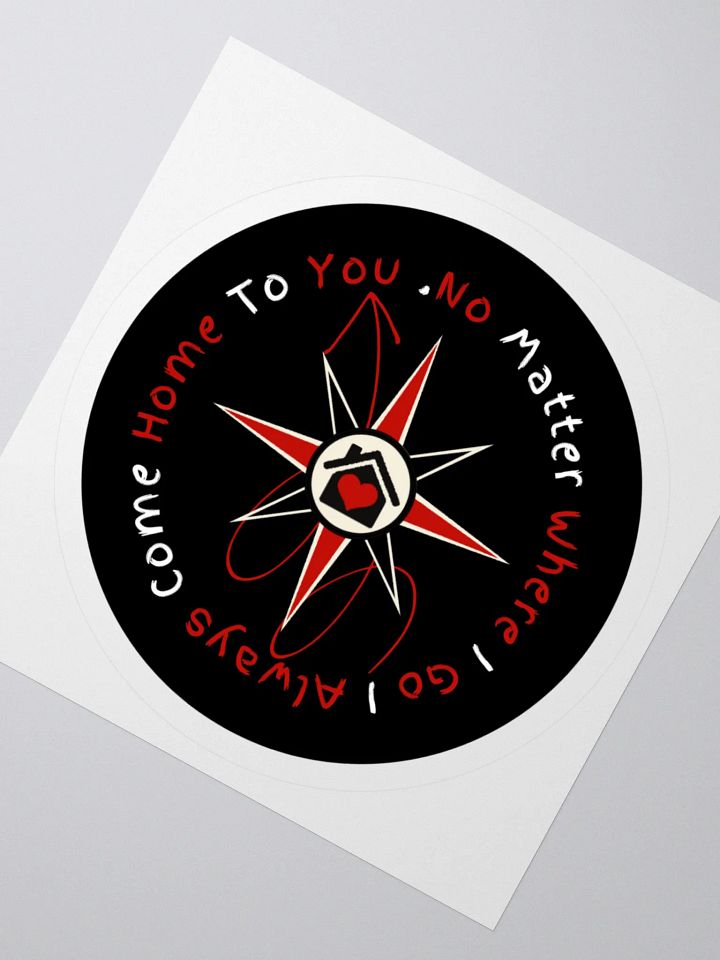 No Matter Where I Go I Always Come Home To You Sticker product image (2)