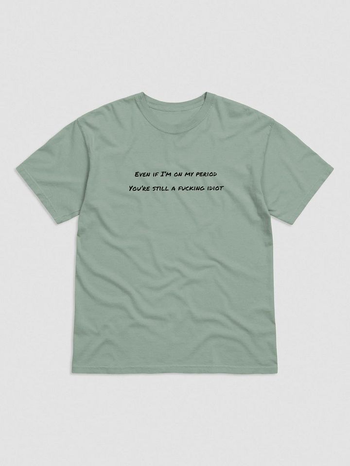 Embroidered T-Shirt - Even if I'm on my period - Black Text product image (8)