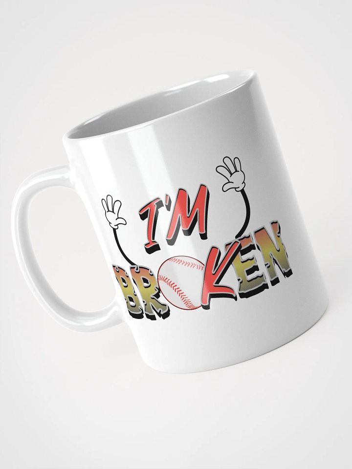Im Broken Im Ok Baseball Hands Mug product image (2)