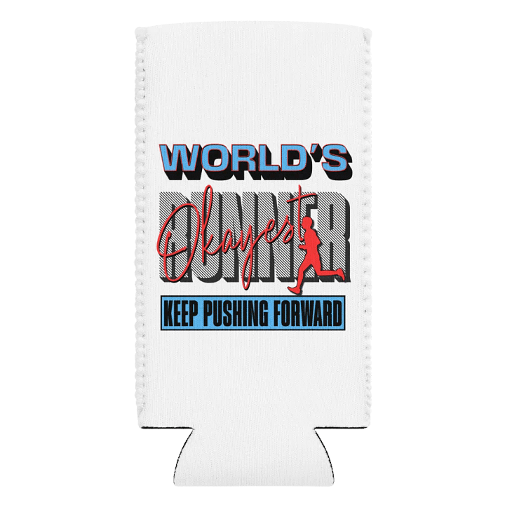 Worlds Okayest Runner Keep Pushing Forward Can Cooler product image (2)