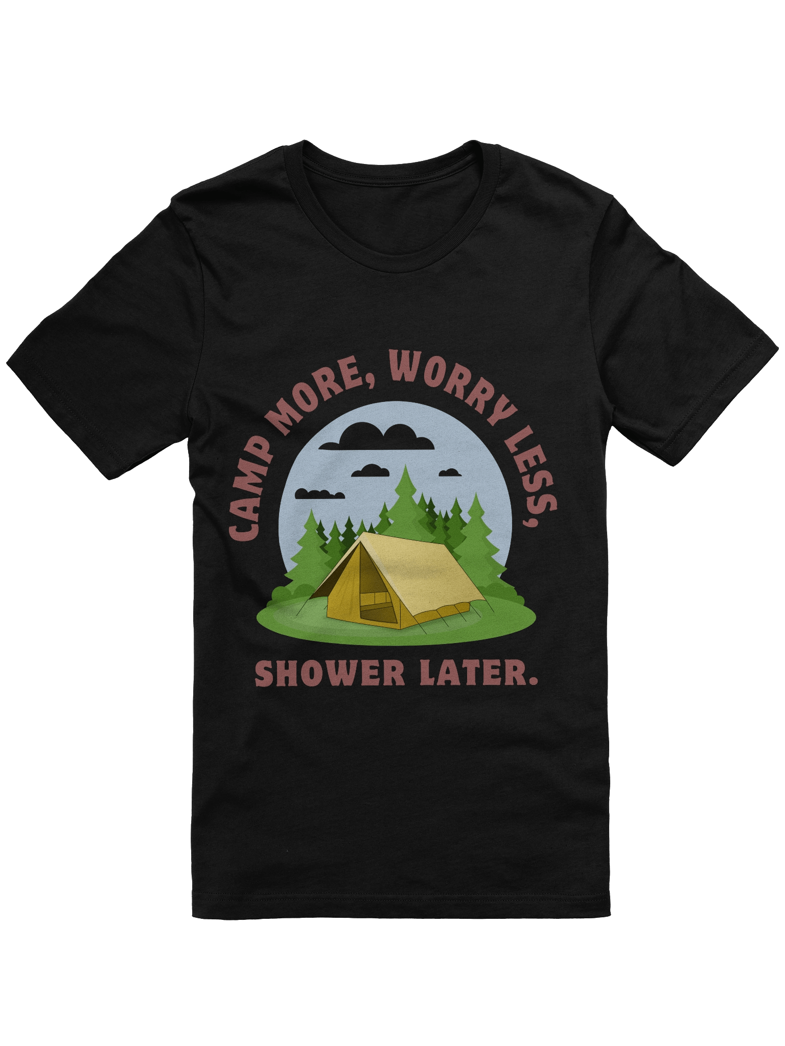 CAMP MORE, WORRY LESS, SHOWER LATER. – OUTDOOR ADVENTURE TEE product image (3)