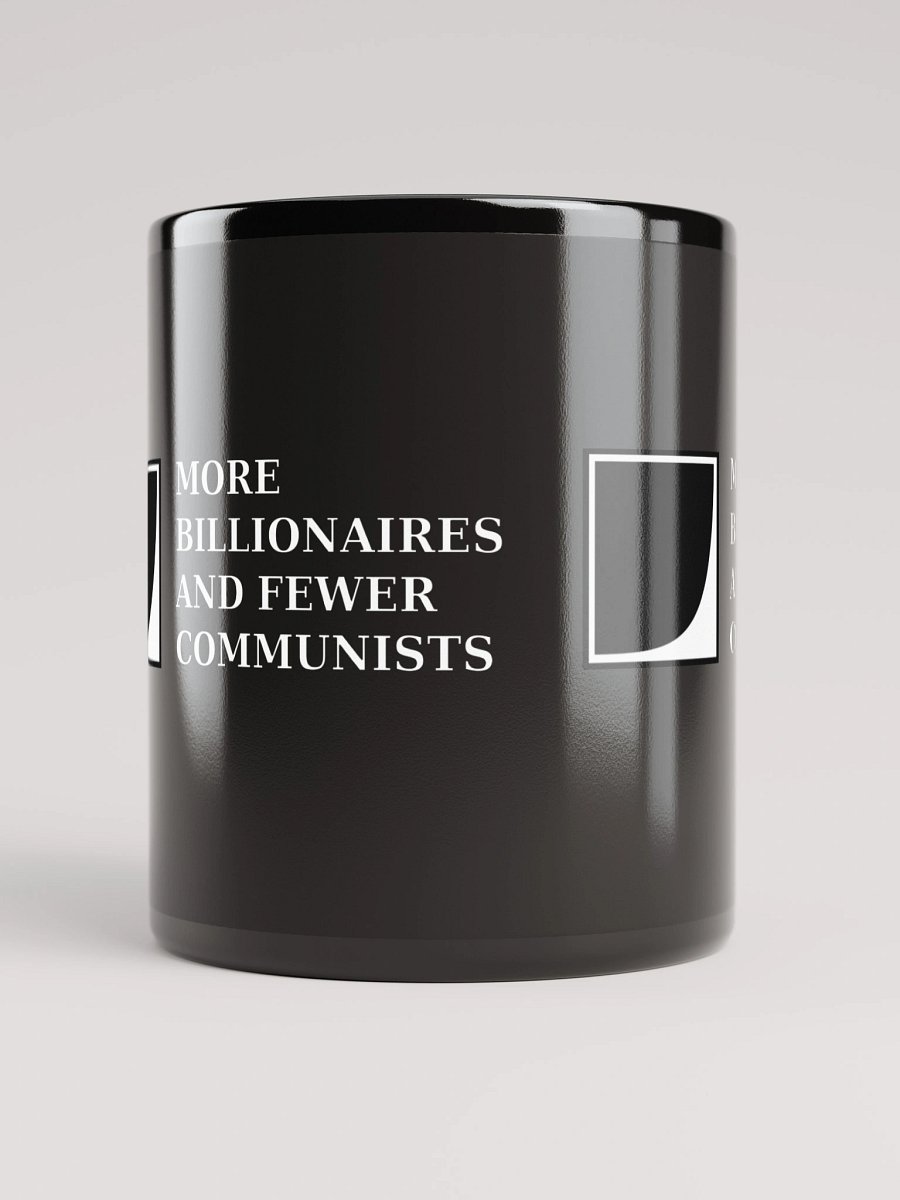 More Billionaires and Fewer Communists Black Mug product image (9)