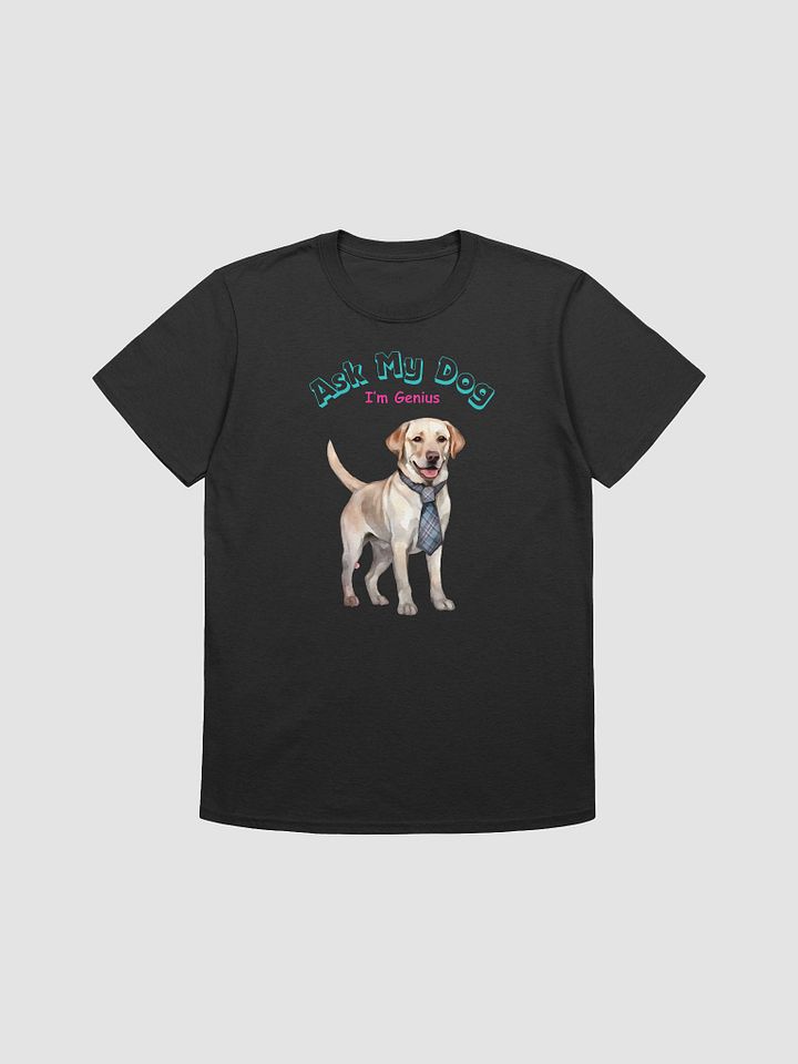 Ask My Dog Lab Brainiac Graphic Unisex Tee product image (5)