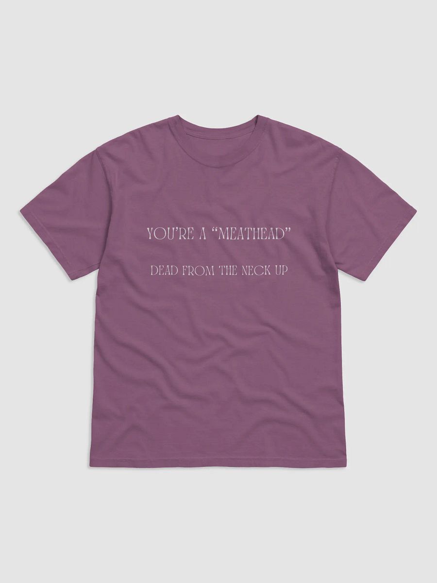 You're A Meathead T-Shirt product image (9)