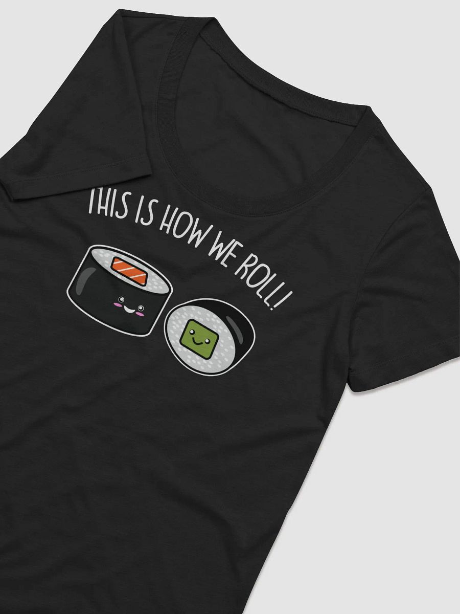 This Is How We Roll Women's T-Shirt product image (4)