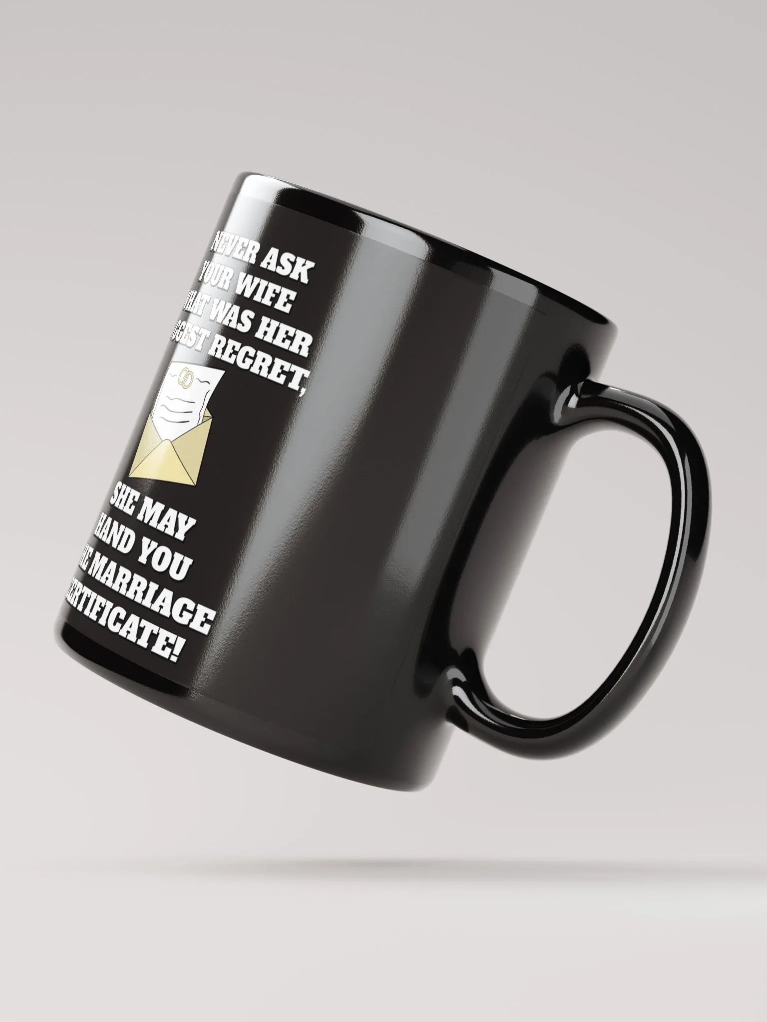 Never Ask Your Wife What Was Her Biggest Regret - Funny Black Mug product image (3)