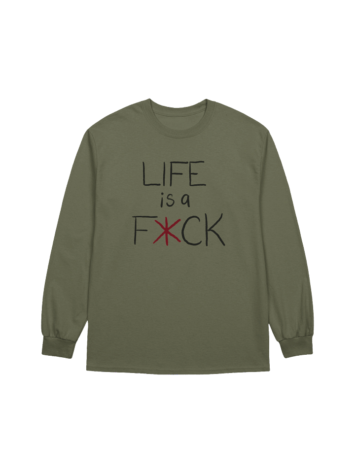 LIFE IS A F*CK I WISH YOU LUCK Long Sleeve product image (1)