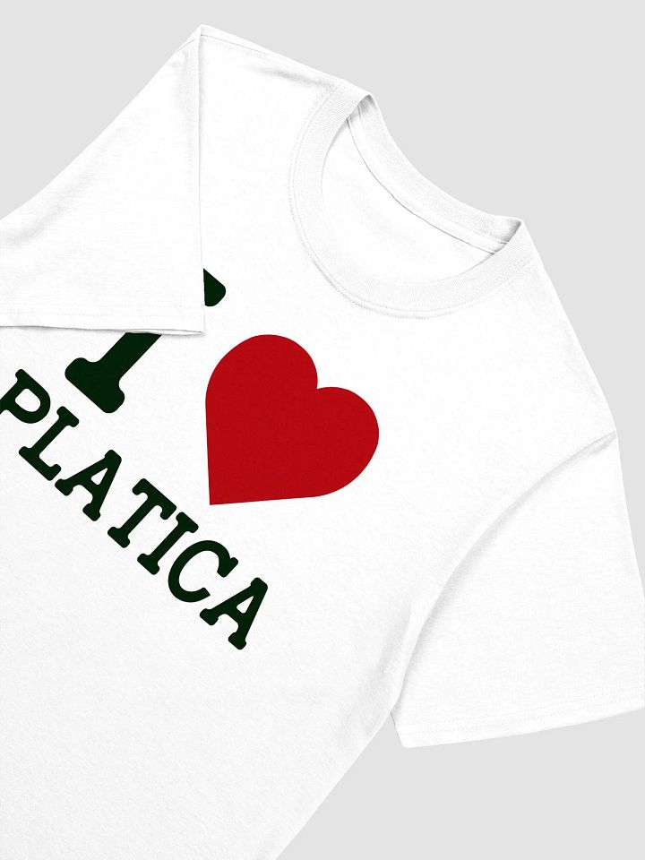 I Love Platica T-Shirt product image (2)