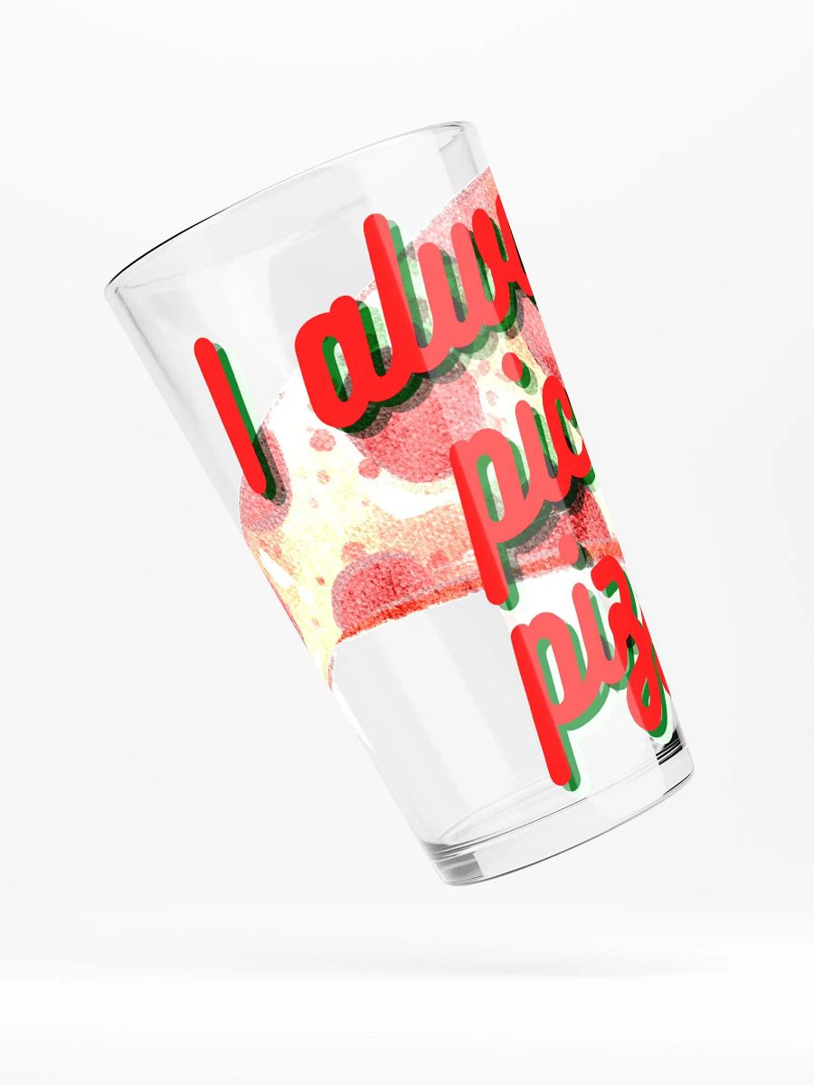 I Always Pick Pizza Pint Glass product image (4)