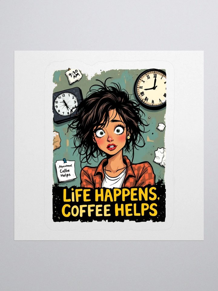 Life Happens Coffee Helps Kiss Cut Stickers product image (1)