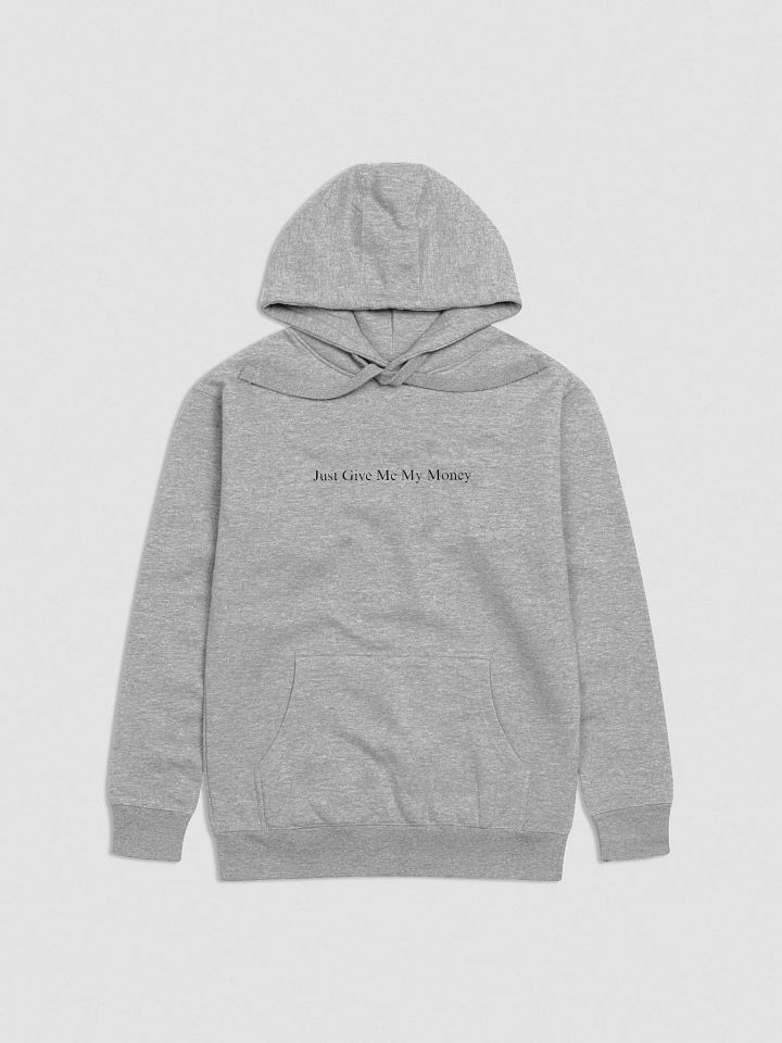 Just Give Me My Money Hoodie product image (3)