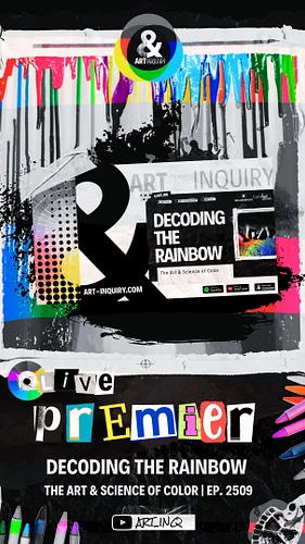 🌈 Get colorful tonight at the Art & inquiry Live Premiere of 🎙️ Decoding the Rainbow: The Art & Science of Color hosted by yo...