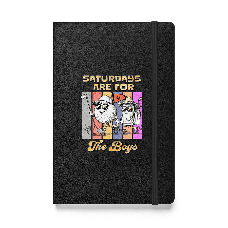 Saturdays Are For The Boys Golfing Buddies Hardcover Notebook product image (1)