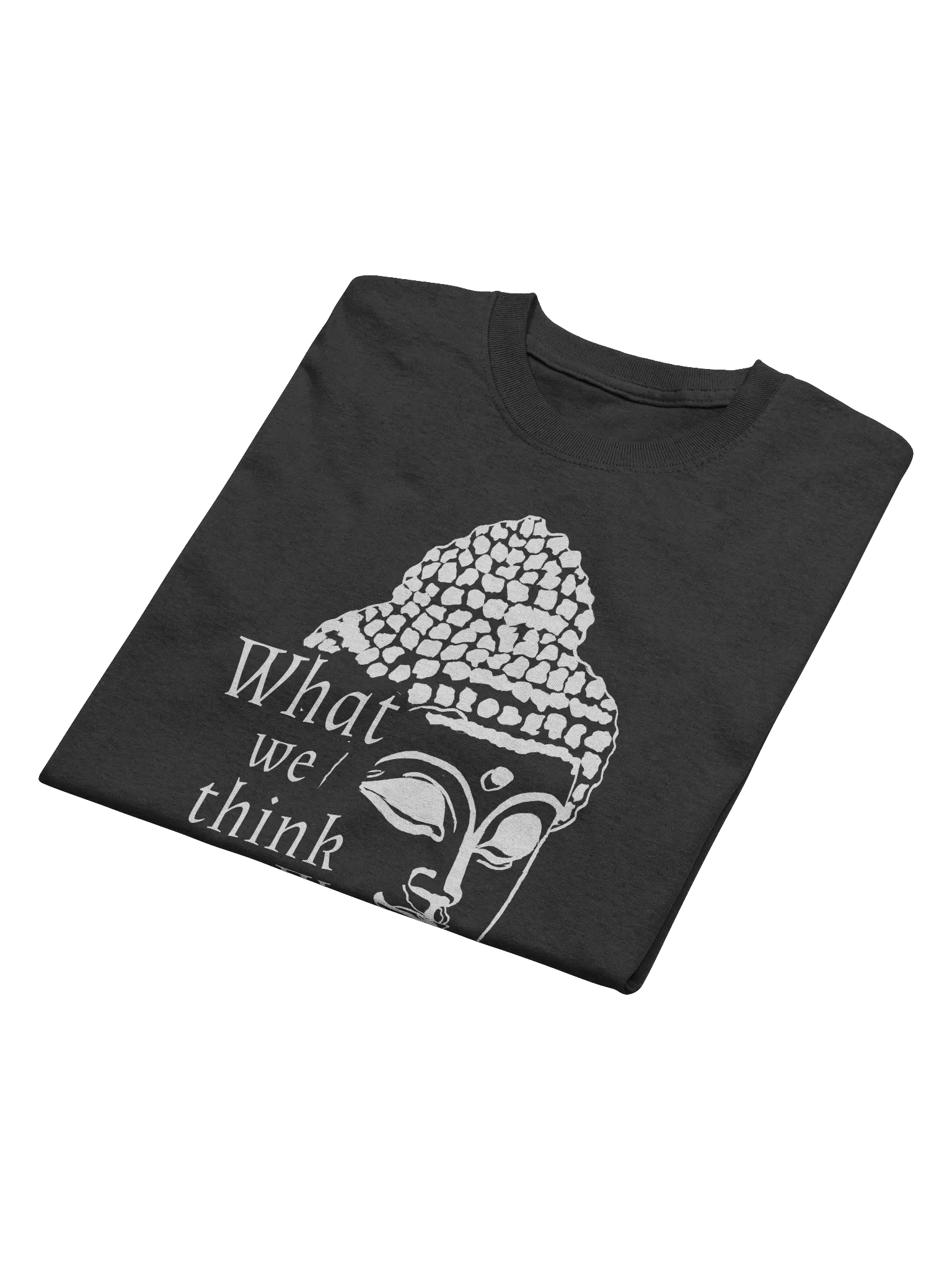 What We Think We Become Heavy weight T-shirt - white print product image (4)