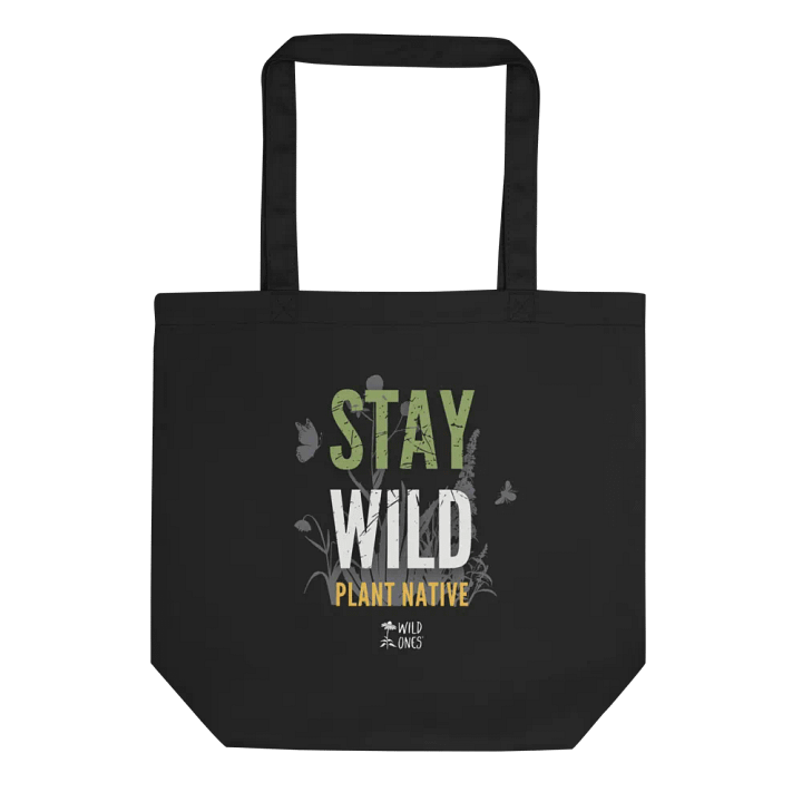 Stay Wild, Plant Native (Tote Bag) product image (1)