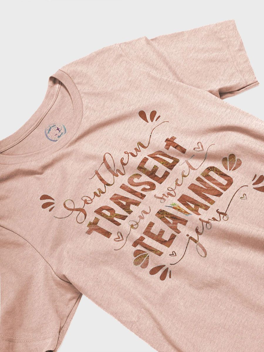 Southern Raised on Sweet Tea and Jesus Tee product image (6)