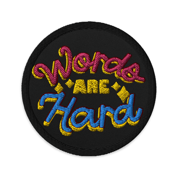 Words Are Hard Embroidered Patch product image (1)