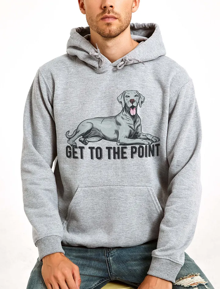 Get to the Point Hooded Sweatshirt of a Weimaraner | Funny Hoodie for Sporting Dog Paw-rents product image (23)