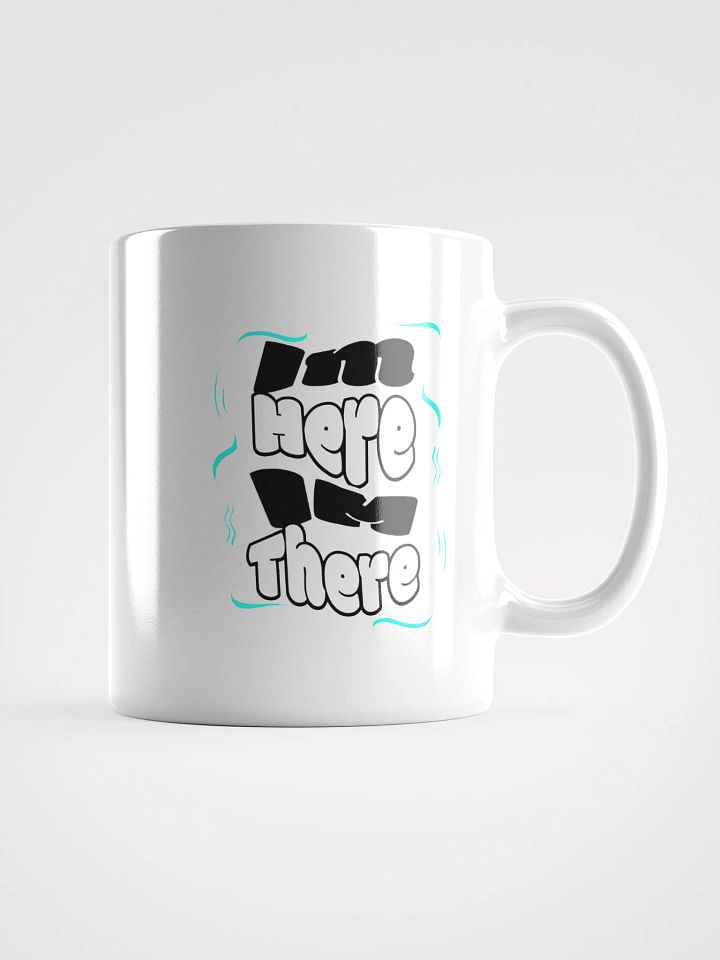 OK BYE/I'm here I'm there Stylized Mug product image (1)
