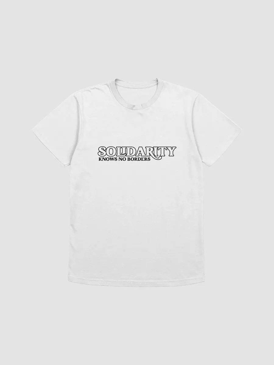 The 'Solidarity Knows No Borders' T-Shirt - Slim Fit product image (1)
