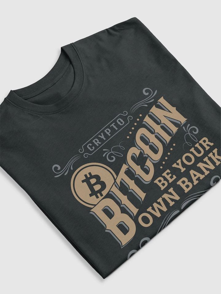 Be Your Own Bank Bitcoin Tee product image (1)