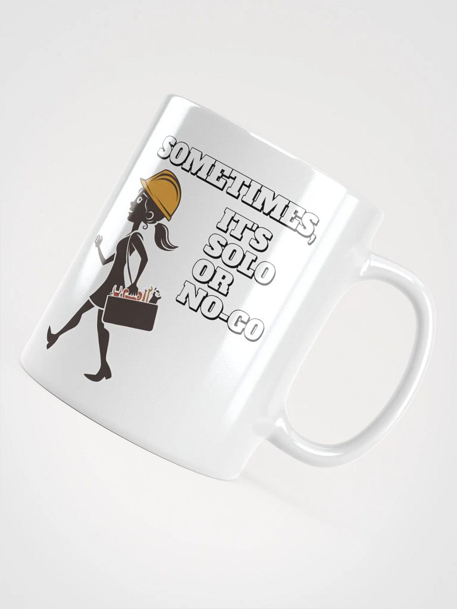 Sometimes, It's Solo or No-Go - Inspirational White Mug product image (15)
