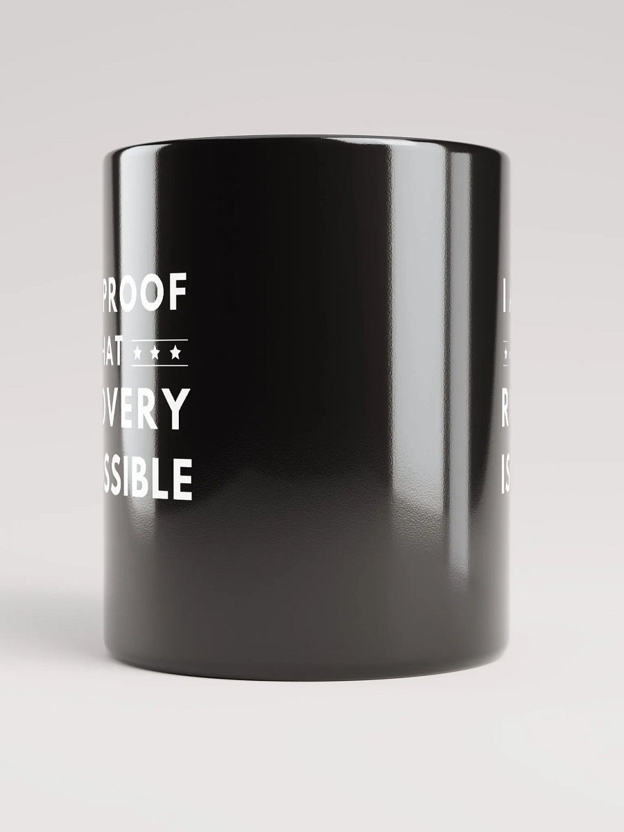I Am Proof That Recovery Is Possible Black Mug product image (9)