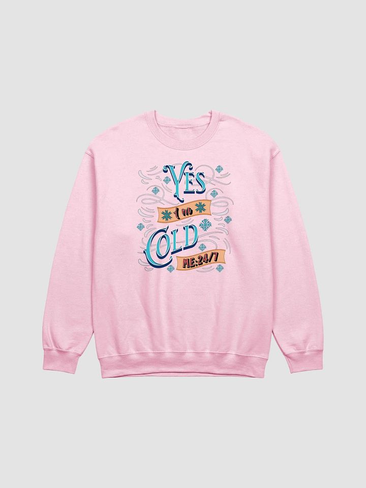 Yes Im Cold ME24/7 Winter Vibes Crewneck Sweatshirt product image (7)