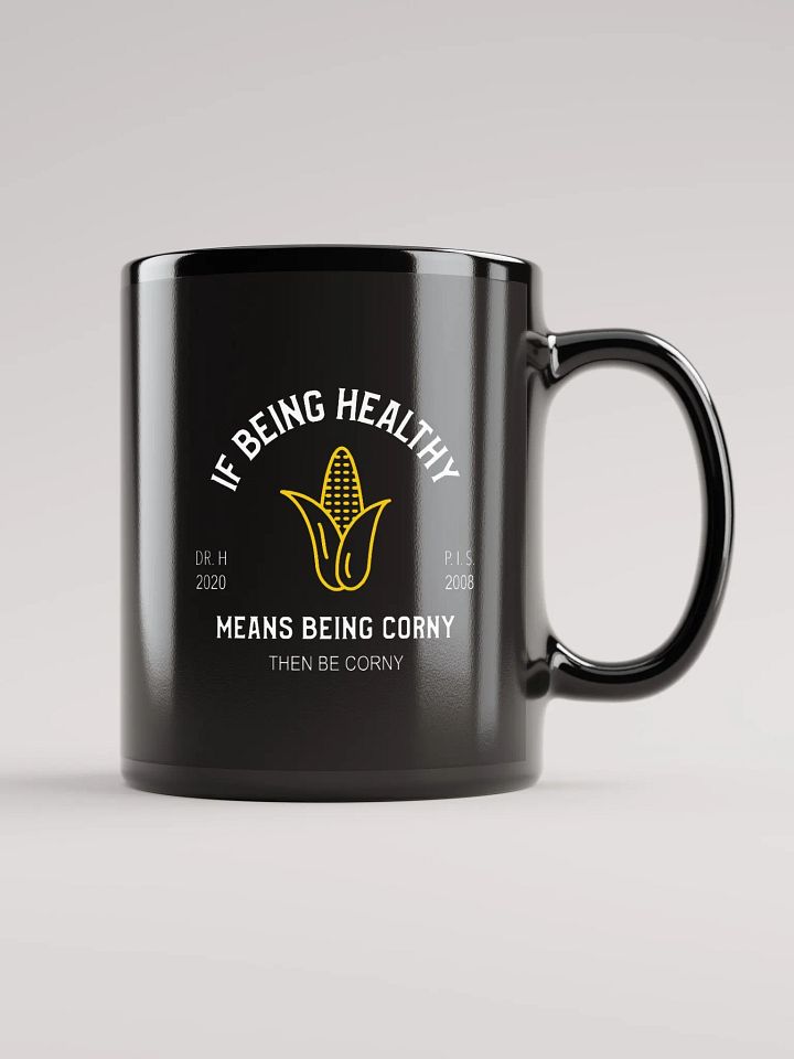Corny Is Healthy - Black Mug product image (1)