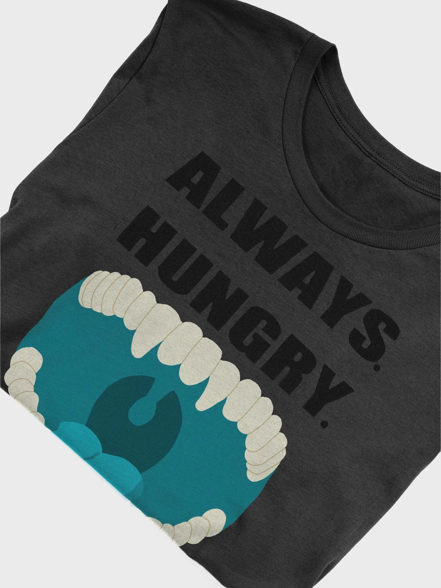 Always. Hungry. (Bigger) product image (48)
