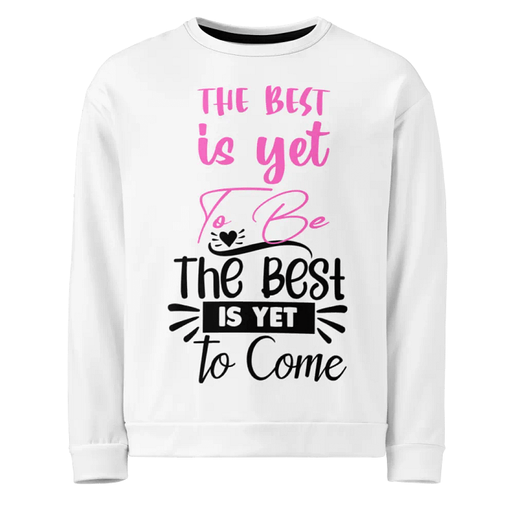 The Best Is Yet To Be All-Over Print Sweatshirt product image (1)