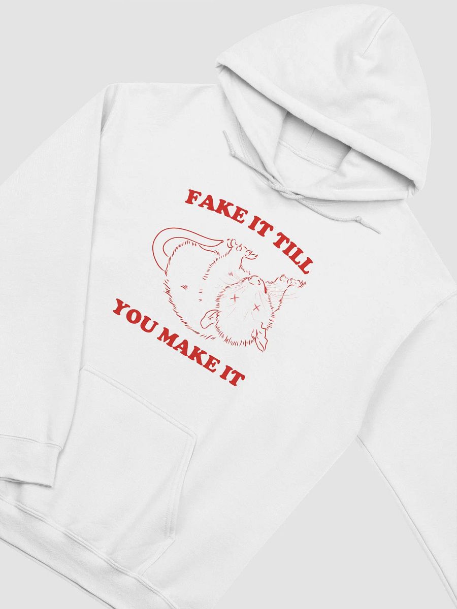 Fake it till you make it Hoodie product image (2)