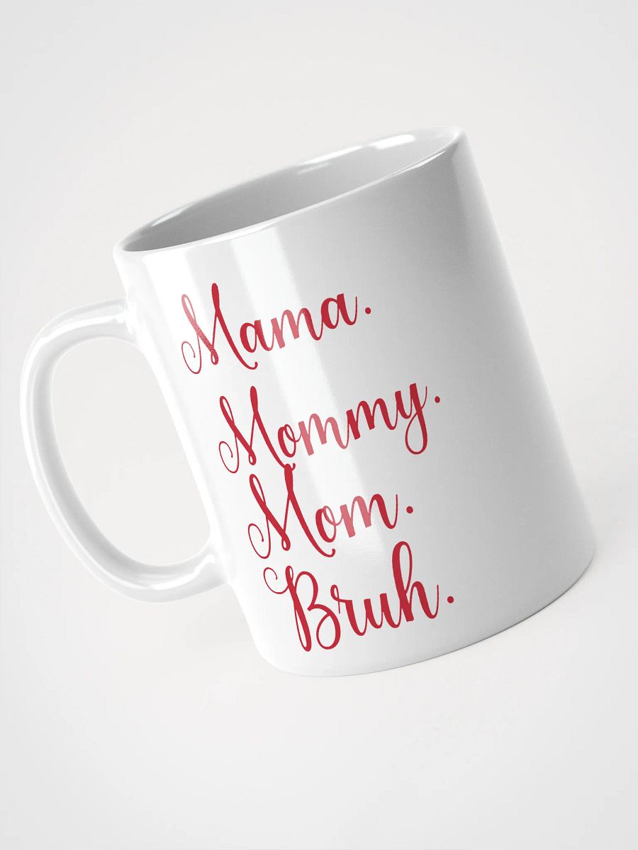Mama Mommy Mom Bruh Ceramic Mug product image (9)
