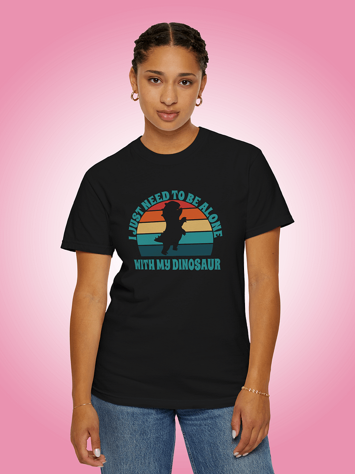 I Just Need To Be Alone with My Dinosaur product image (1)