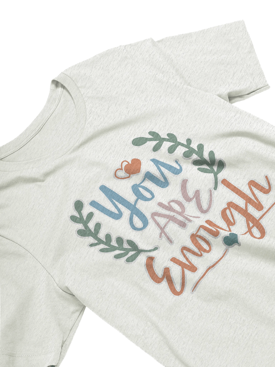You Are Enough T-shirt product image (4)
