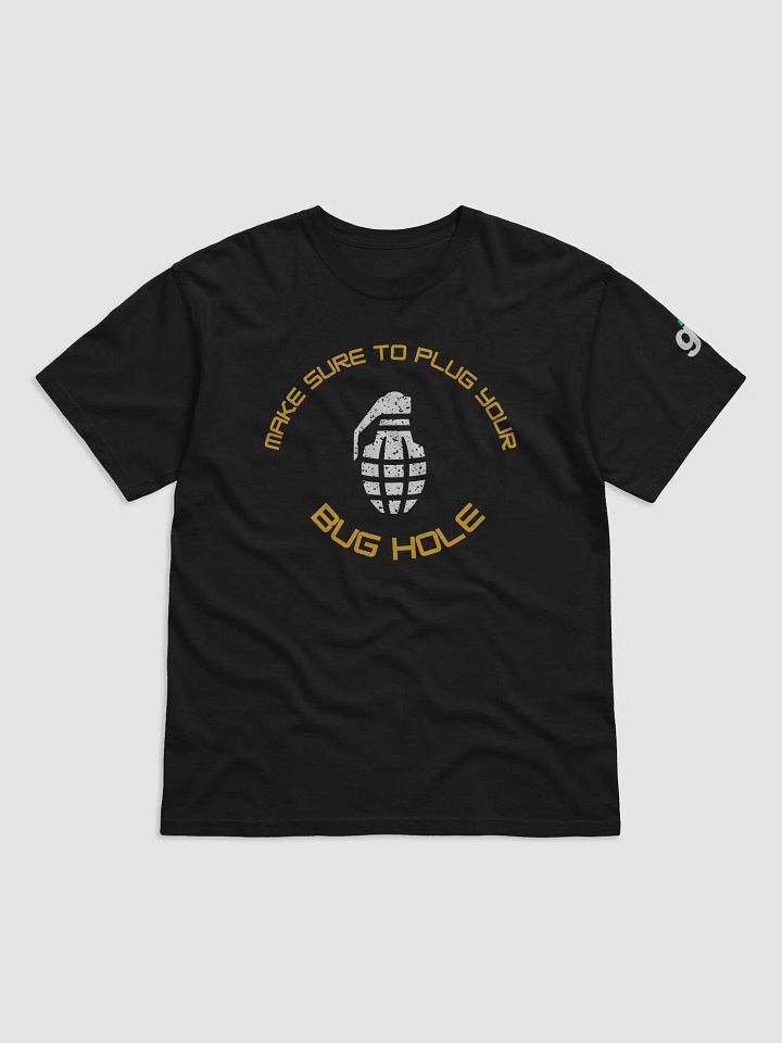 Plug your Bug-Hole T-shirt product image (1)