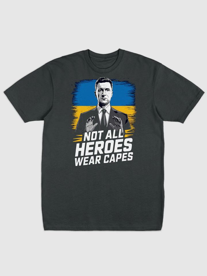 Not All Heroes Wear Capes - Volodymyr Zelensky T-Shirt | Support Ukraine Heavyweight Tee product image (1)
