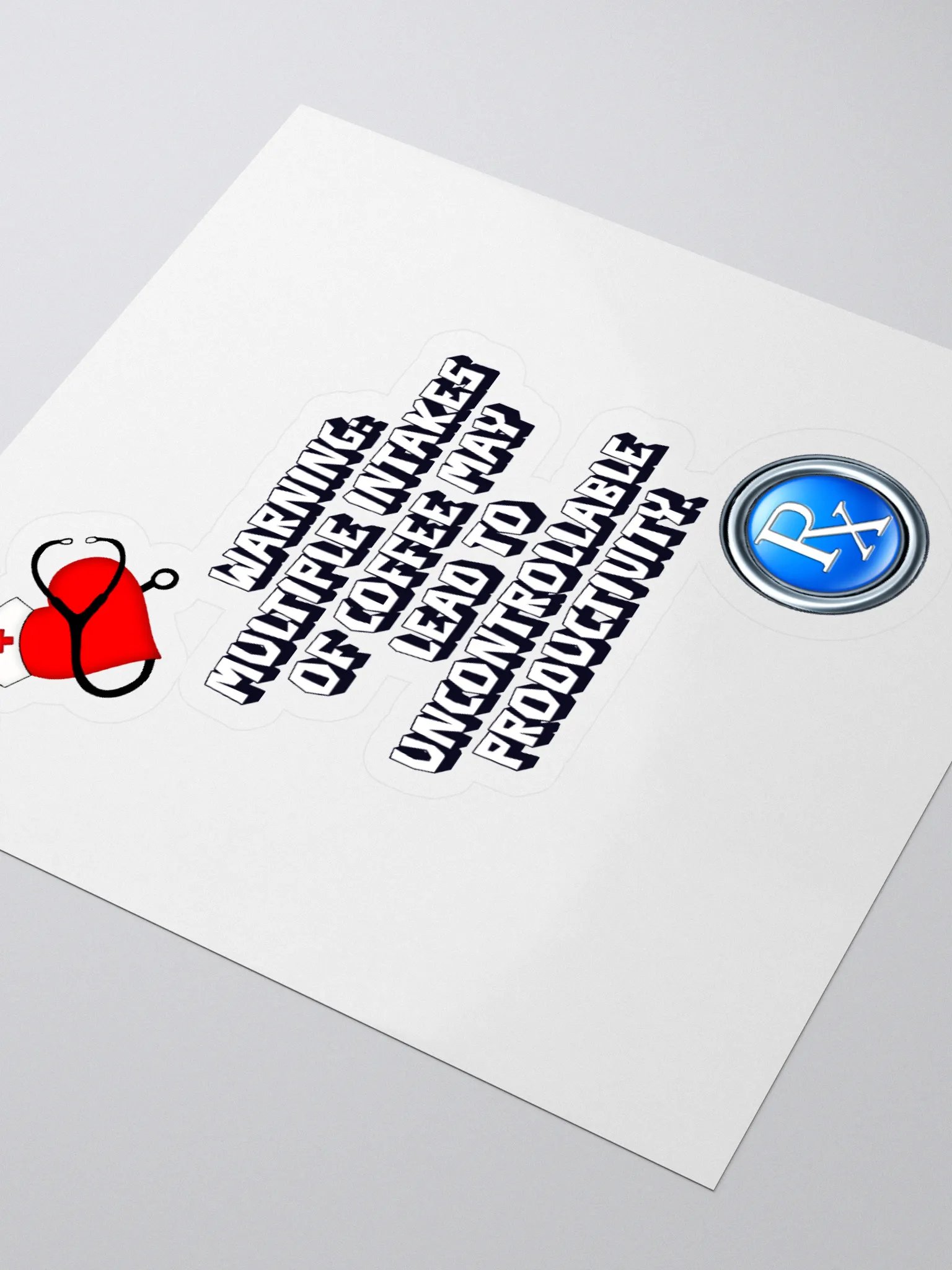 Multiple Intakes of Coffee May Lead To Productivity - Funny Sticker product image (3)