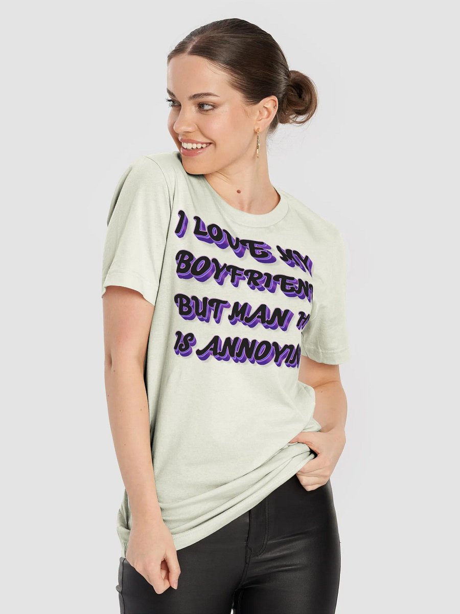 I Love My Boyfriend But Man He Is ANNOYING! product image (8)
