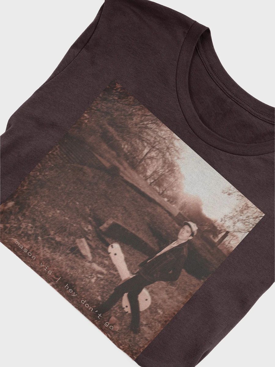 Hey Don't Go T Shirt product image (5)