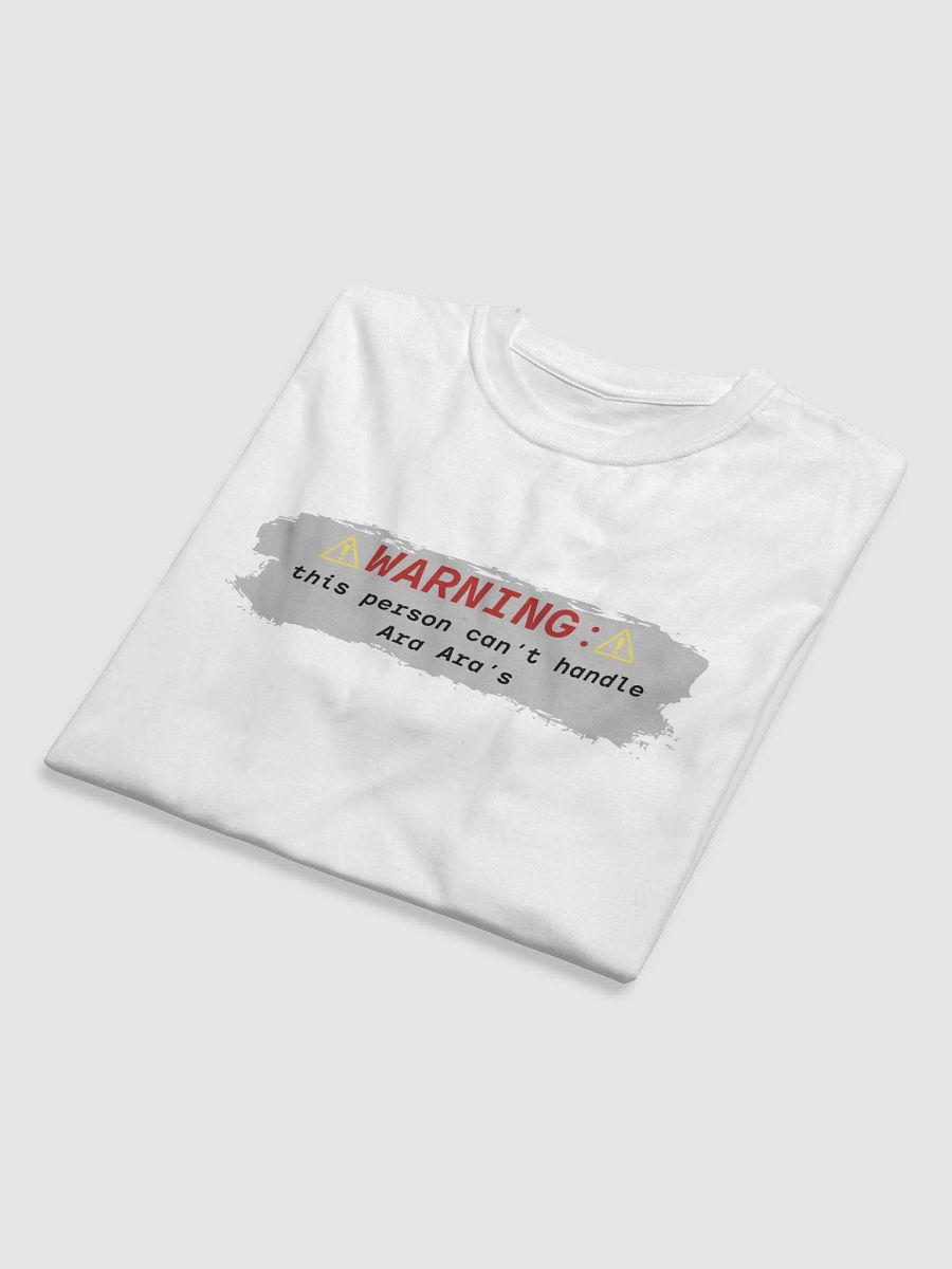 Ara Ara Caution Unisex Tee product image (5)