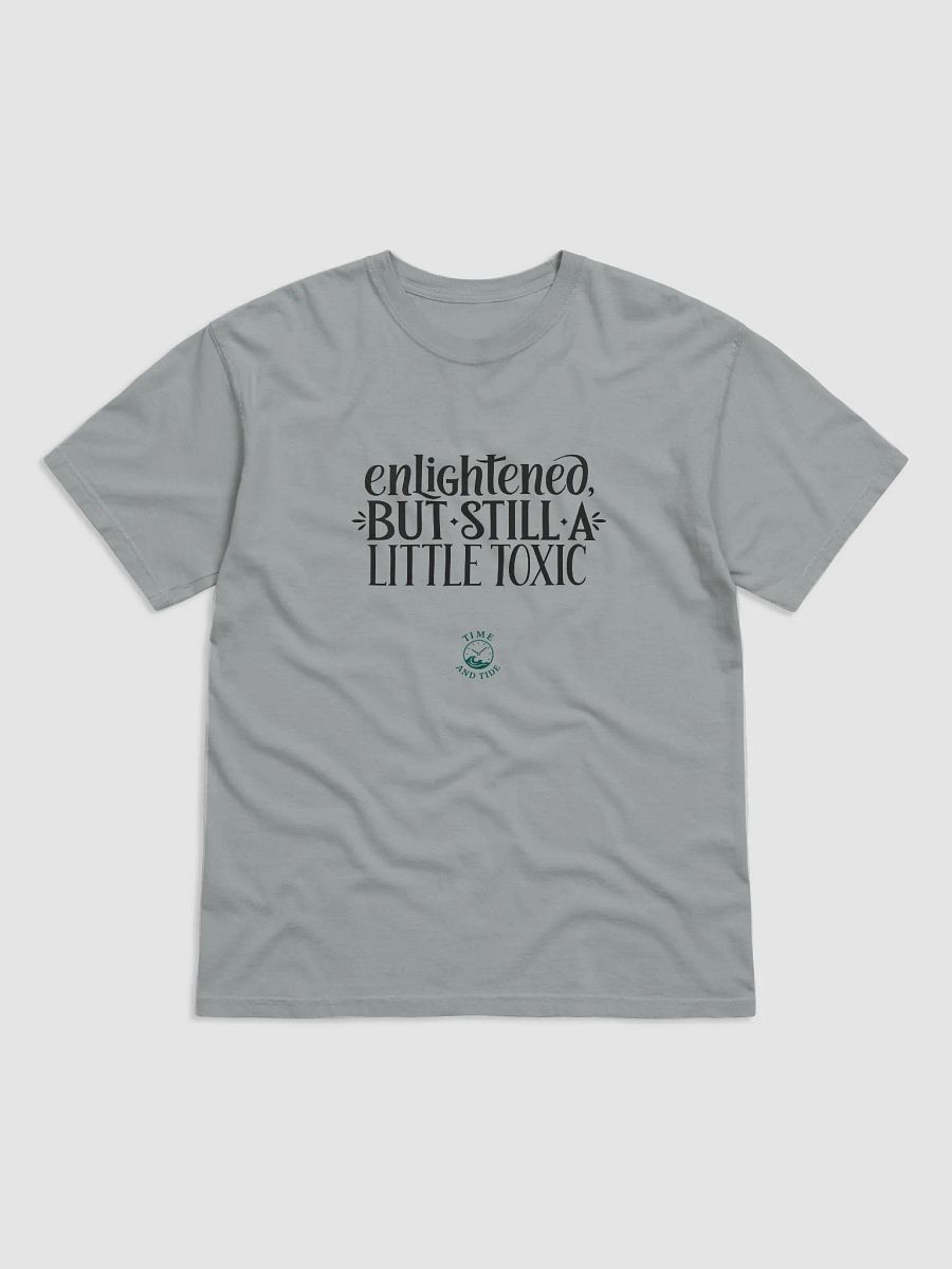 Enlightened Toxicity T-Shirt product image (4)