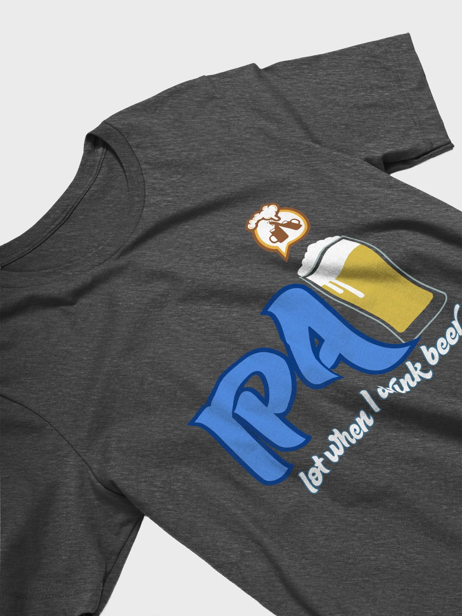 I.P. A lot when I drink beer product image (3)