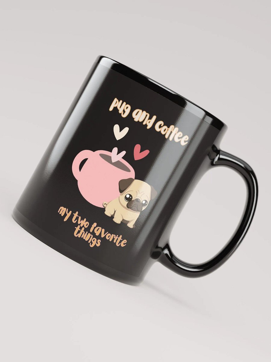 Pug and Coffee My Two Favorite Things Mug product image (4)