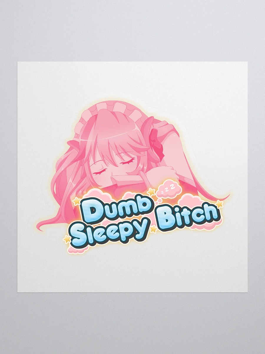Dumb Sleepy Bitch Sticker product image (2)