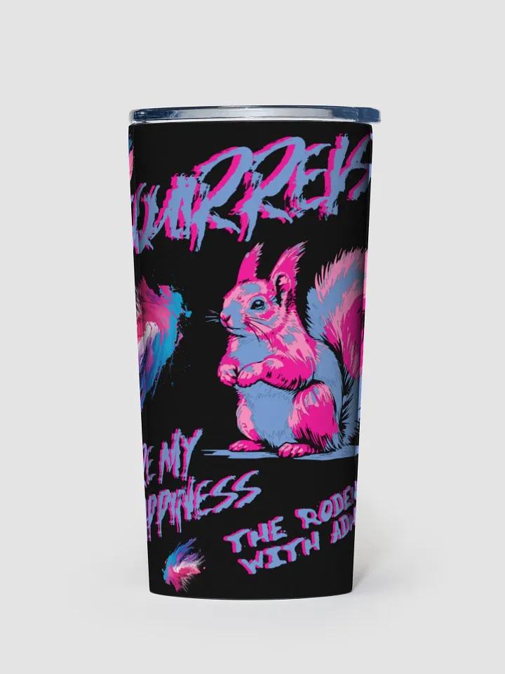SQUIRRELS ARE MY HAPPINESS, Energize with Pooky's Squirrelly Tumbler product image (1)