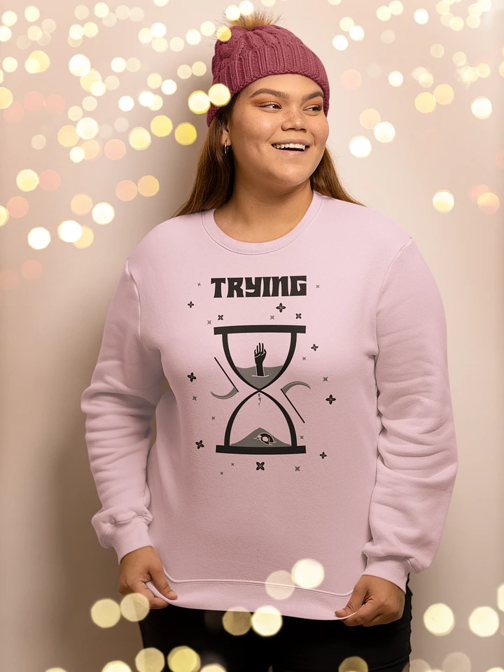 Trying Times classic sweatshirt product image (1)